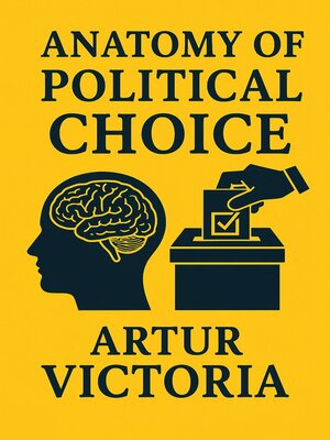 cover image of Anatomy of Political Choice